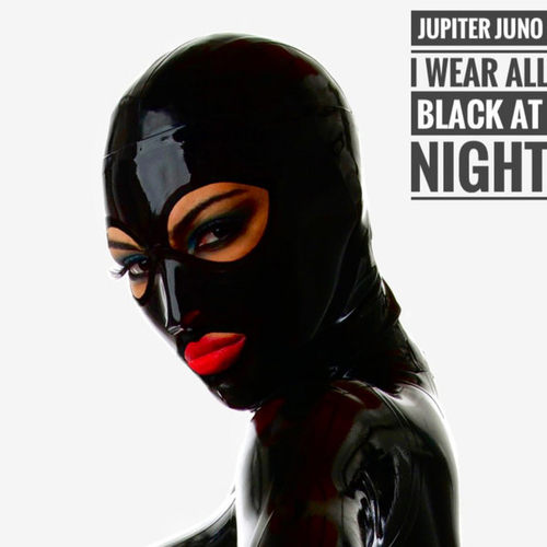 Jupiter Juno - I Wear All Black at Night [CD156]